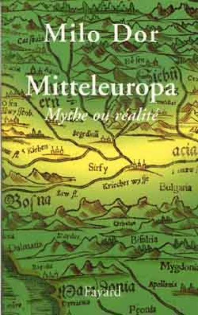 Mitteleuropa, mythe ou réalité