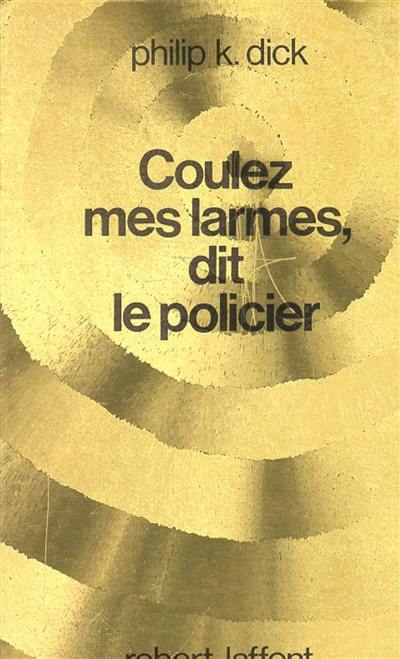 Coulez mes larmes, dit le policier