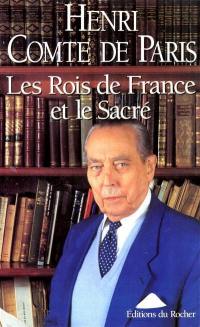 Les rois de France et le sacré