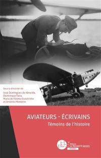 Aviateurs-écrivains : témoins de l'histoire