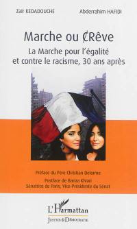 Marche ou (c)rêve : la marche pour l'égalité et contre le racisme, 30 ans après