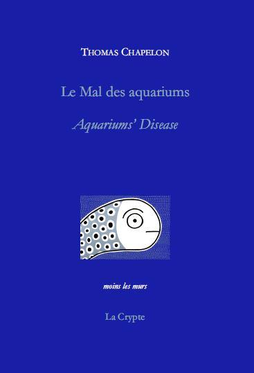 Le mal des aquariums. Aquariums' disease