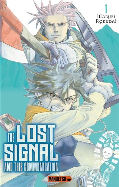 The lost signal and this communication. Vol. 1