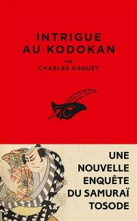 Intrigue au Kodokan : une nouvelle enquête du samurai Tosode