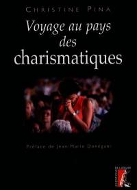 Voyage au pays des charismatiques