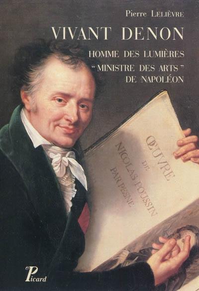 Vivant Denon : homme des Lumières, ministre des arts de Napoléon