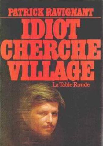 Idiot cherche village