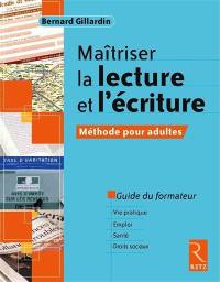 Maîtriser la lecture et l'écriture : méthode pour adultes : livret du formateur