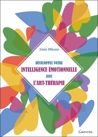 Développez votre intelligence émotionnelle avec l'art-thérapie