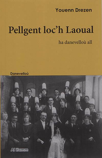 Pellgent loc'h Laoual : ha danevelloù all