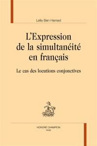 L'expression de la simultanéité en français : le cas des locutions conjonctives