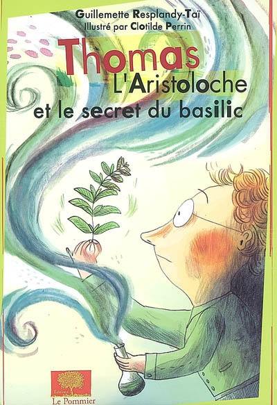 Thomas L'Aristoloche. Vol. 2. Thomas l'Aristoloche et le secret du basilic