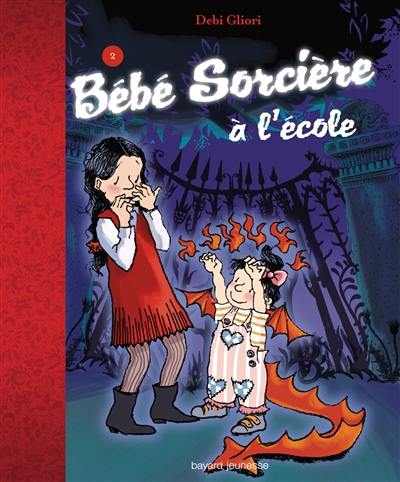 Bébé sorcière. Vol. 2. Bébé sorcière à l'école