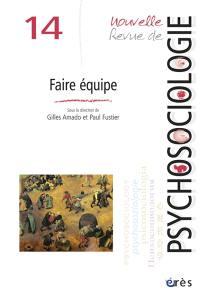 Nouvelle revue de psychosociologie, n° 14. Faire équipe