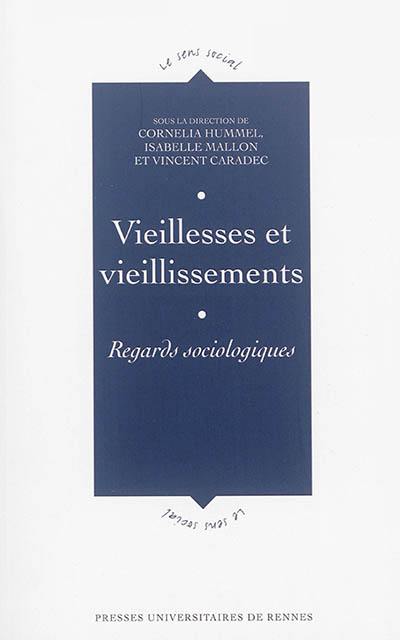 Vieillesses et vieillissements : regards sociologiques