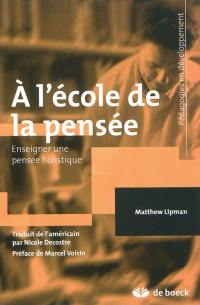 A l'école de la pensée : enseigner une pensée holistique