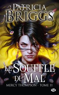 Mercy Thompson. Vol. 11. Le souffle du mal