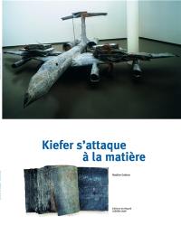 Kiefer s'attaque à la matière