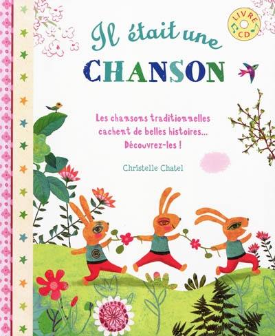 Il était une chanson : histoires à lire et à chanter