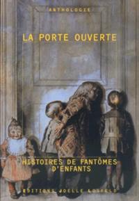 La porte ouverte : histoire de fantômes d'enfants