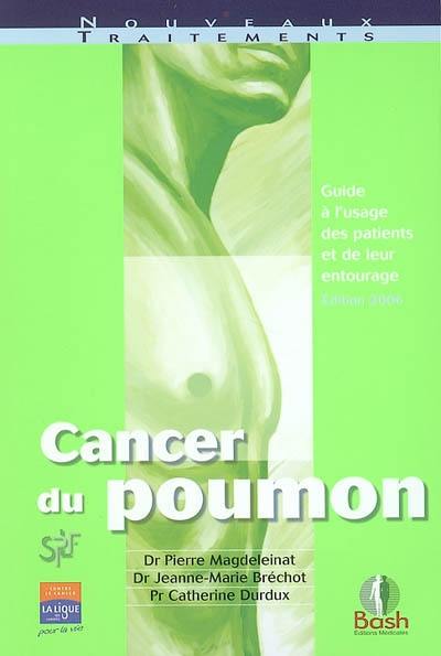 Cancer du poumon : guide à l'usage des patients et de leur entourage