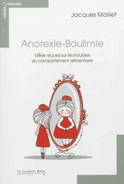 Anorexie, boulimie : idées reçues sur les troubles du comportement alimentaire