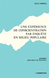 Une expérience de conscientisation par enquête en milieu populaire