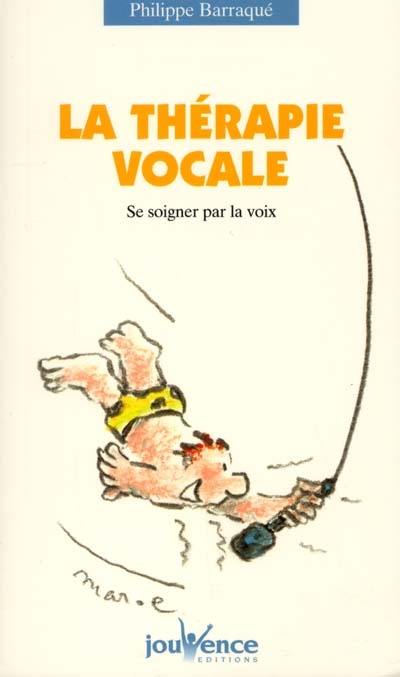 La thérapie vocale : se soigner par la voix