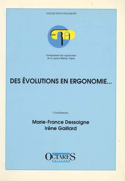 Des évolutions en ergonomie...