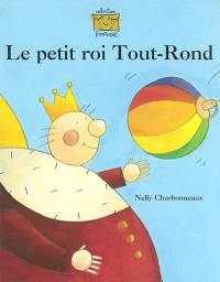 Le petit roi tout rond