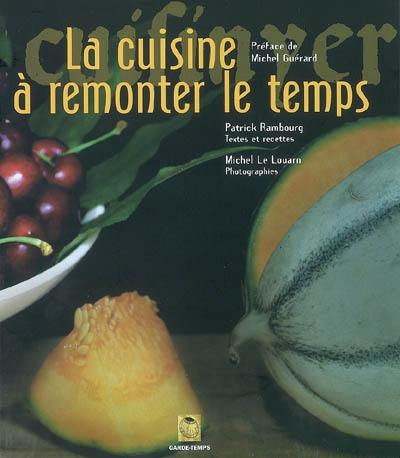 La cuisine à remonter le temps