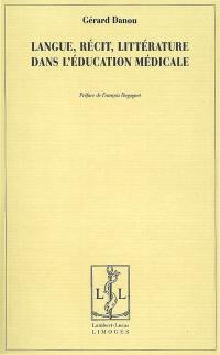 Langue, récit, littérature dans l'éducation médicale