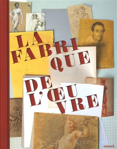 La fabrique de l'oeuvre