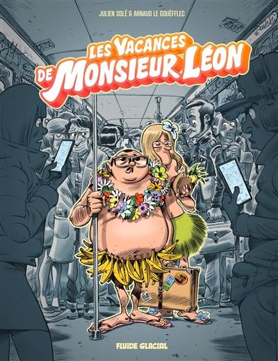 Monsieur Léon. Vol. 2. Les vacances de Monsieur Léon