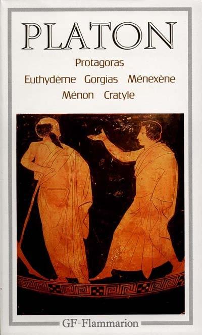 Protagoras. Euthydème. Gorgias