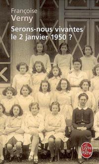 Serons-nous vivantes le 2 janvier 1950 ?