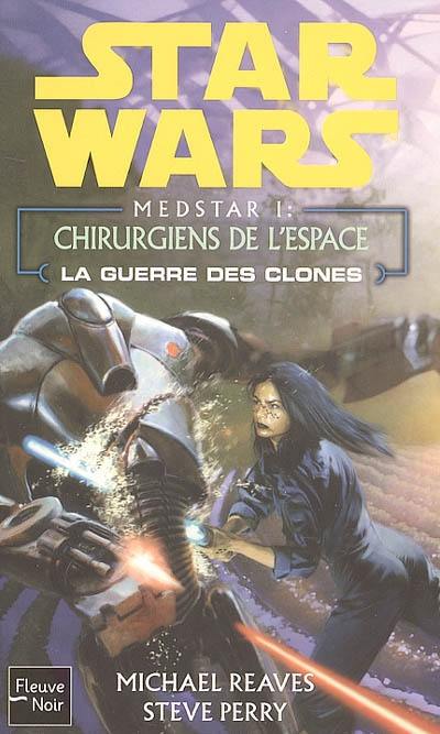 Medstar. Vol. 1. Chirurgiens de l'espace