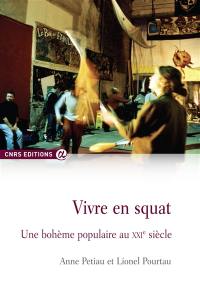 Vivre en squat : une bohème populaire au XXIe siècle