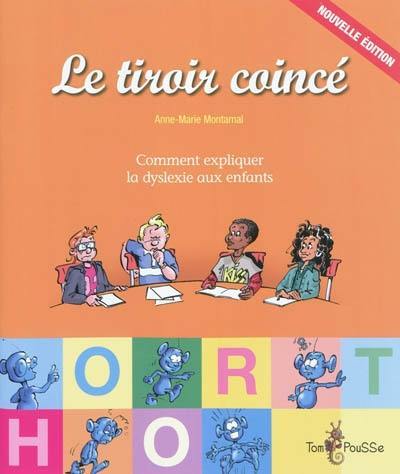 Le tiroir coincé ou Comment expliquer la dyslexie aux enfants