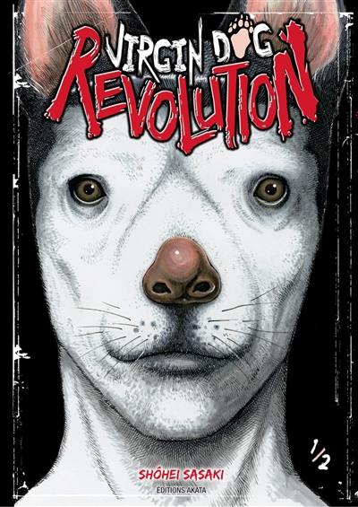 Virgin dog revolution. Vol. 1