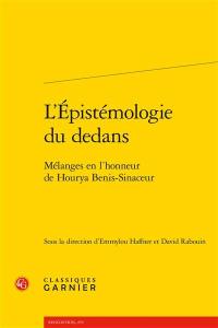 L'épistémologie du dedans : mélanges en l'honneur de Hourya Benis-Sinaceur