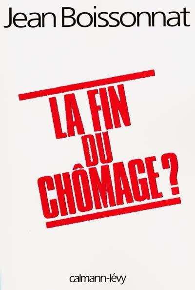 La fin du chômage ?