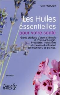 Les huiles essentielles pour votre santé