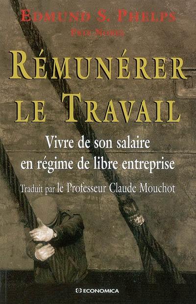 Rémunérer le travail : vivre de son salaire en régime de libre entreprise