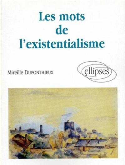 Les mots de l'existentialisme