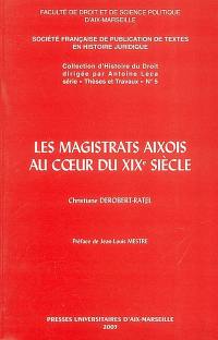 Les magistrats aixois au coeur du XIXe siècle