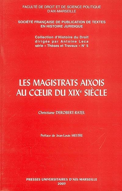 Les magistrats aixois au coeur du XIXe siècle