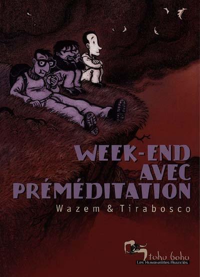 Week-end avec préméditation