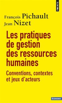 Les pratiques de gestion des ressources humaines : conventions, contextes et jeux d'acteurs