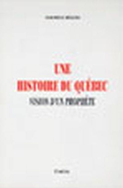 Une histoire du Québec : vision d'un prophète